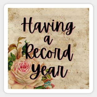 Having A Record Year Sticker